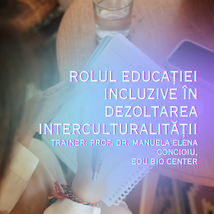 Rolul educației incluzive în dezvoltarea interculturalității